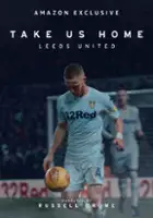Marcelo Bielsa / Take Us Home: Leeds United