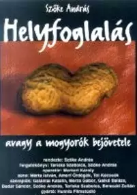 Plakat filmu Helyfoglalás, avagy a mogyorók bejövetele