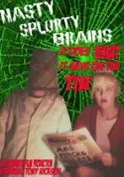 Tony Hickson / Nasty Splurty Brains