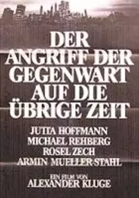 Plakat filmu Der Angriff der Gegenwart auf die übrige Zeit
