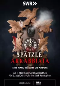 Plakat serialu Spätzle arrabbiata - oder eine Hand wäscht die andere