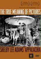 plakat filmu The True Meaning of Pictures: Shelby Lee Adams' Appalachia