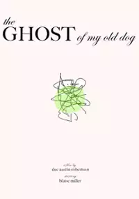 Plakat filmu The Ghost of My Old Dog