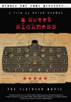 Brian Darwas / A Sweet Sickness: The Flathead Movie
