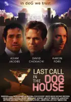 plakat filmu Last Call in the Dog House
