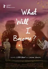 Plakat filmu What Will I Become?