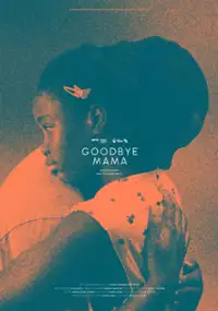 Plakat filmu Goodbye Mama