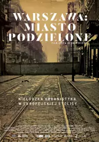 Plakat filmu Warszawa: Miasto podzielone