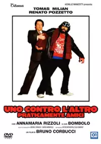 Plakat filmu Uno contro l'altro, praticamente amici