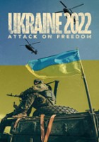 plakat filmu Ukraine 2022: Attack on Freedom