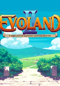 Plakat gry Evoland 2: A Slight Case of Spacetime Continuum Disorder