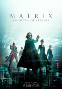 plakat filmu Matrix Zmartwychwstania