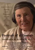Marty Mullin / Portrait of a Pioneer, Barbara M. Korsch, M.D.