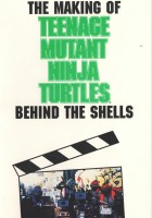 plakat filmu The Making of 'Teenage Mutant Ninja Turtles': Behind the Shells