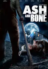 Plakat filmu Ash and Bone