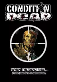 Plakat filmu Condition Dead 3D