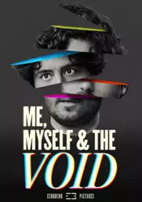 Plakat filmu Me, Myself & The Void