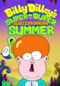 Plakat serialu Billy Dilley's Super-Duper Subterranean Summer