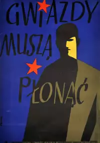 Plakat filmu Gwiazdy muszą płonąć