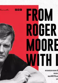 Plakat filmu From Roger Moore with Love