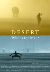 Plakat filmu Desert: Who Is the Man?