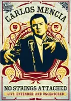 plakat filmu Carlos Mencia: No Strings Attached