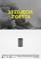 plakat filmu 33 zdjęcia z getta