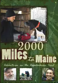 Plakat filmu 2000 Miles to Maine: Adventures on the Appalachian Trail