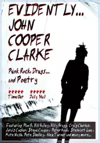 Plakat filmu Evidently... John Cooper Clarke