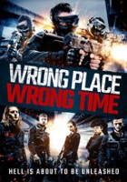 plakat filmu Wrong Place, Wrong Time