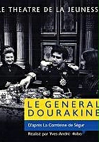 plakat filmu Le Théâtre de la jeunesse: Le général Dourakine