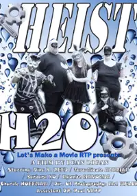 Plakat filmu Heist H2O