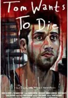 plakat filmu Tom Wants to Die