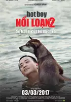 plakat filmu Hot Boy Nổi Loạn 2