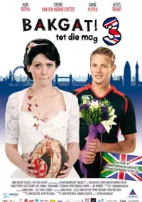 Plakat filmu Bakgat! tot die mag 3