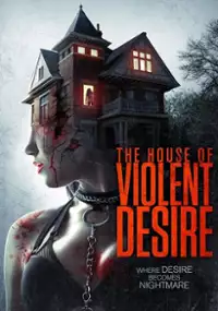 Plakat filmu The House of Violent Desire