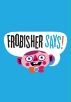 plakat filmu Frobisher Says!