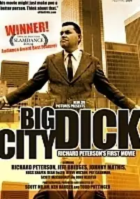 Plakat filmu Big City Dick: Richard Peterson's First Movie