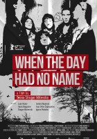 plakat filmu When the Day Had No Name
