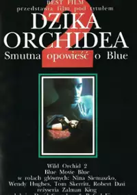 Plakat filmu Dzika Orchidea 2 - Smutna opowieść o Blue