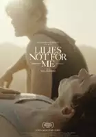 plakat filmu Lilies Not for Me