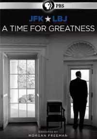 Plakat filmu JFK & LBJ: A Time for Greatness