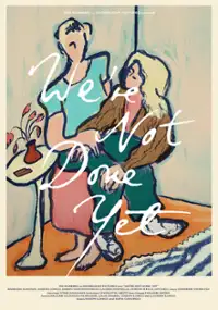 Plakat filmu We're Not Done Yet