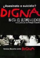 plakat filmu Digna: Hasta el último aliento