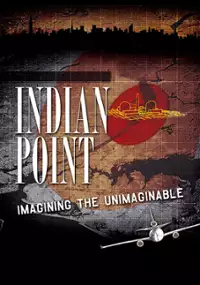Plakat filmu Indian Point: Wyobrażając sobie niewyobrażalne