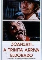 plakat filmu Scansati... a Trinità arriva Eldorado