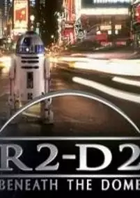 Plakat filmu R2-D2: Beneath the Dome