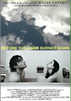 plakat filmu Before the Cabin Burned Down