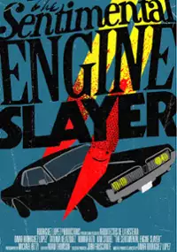 Plakat filmu The Sentimental Engine Slayer