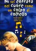 plakat filmu Mi sei entrata nel cuore come un colpo di coltello